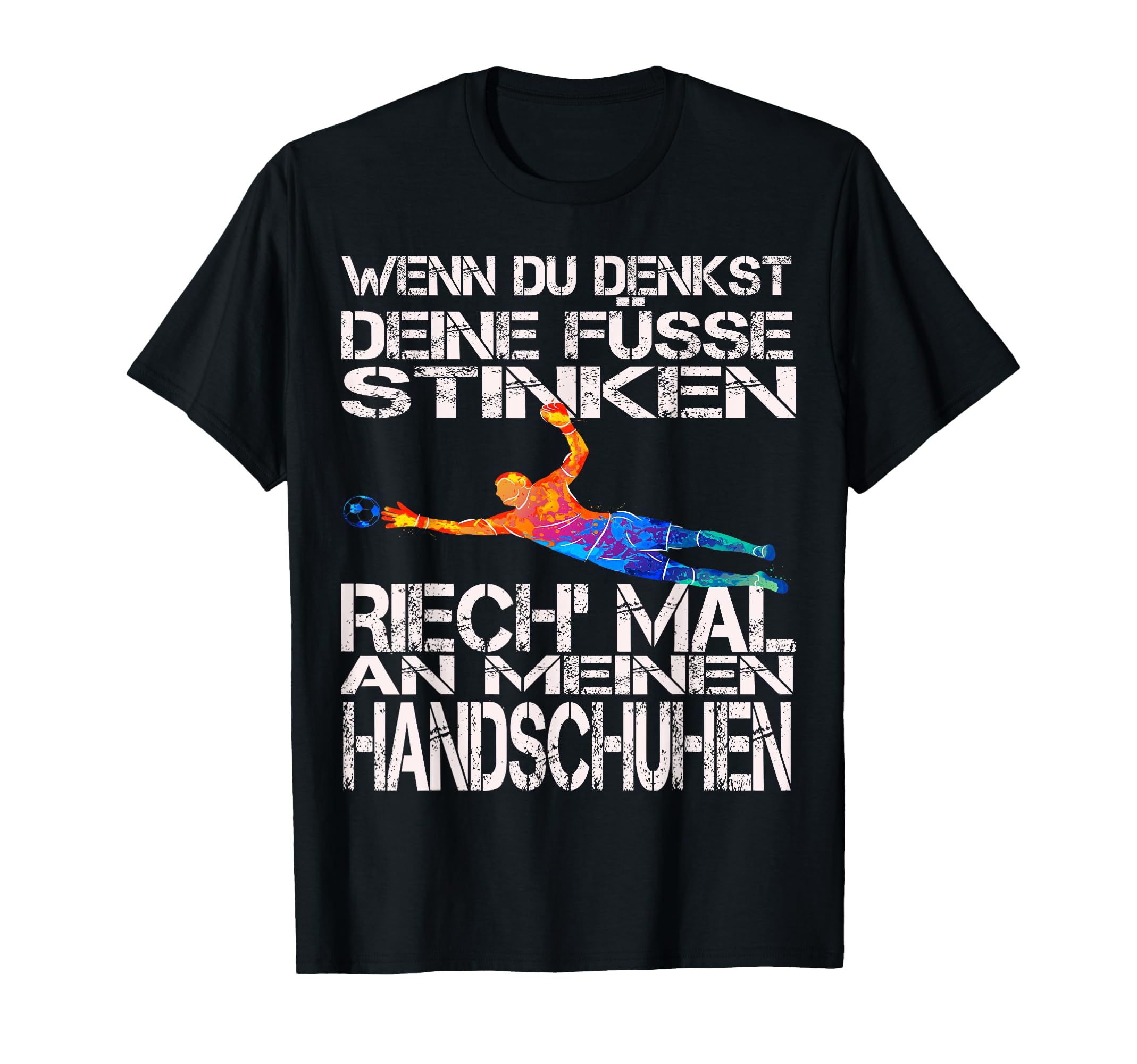 Goalkeeper All Goalkeepers And Goalkeeping T-Shirt - Unique Graphic Unisex