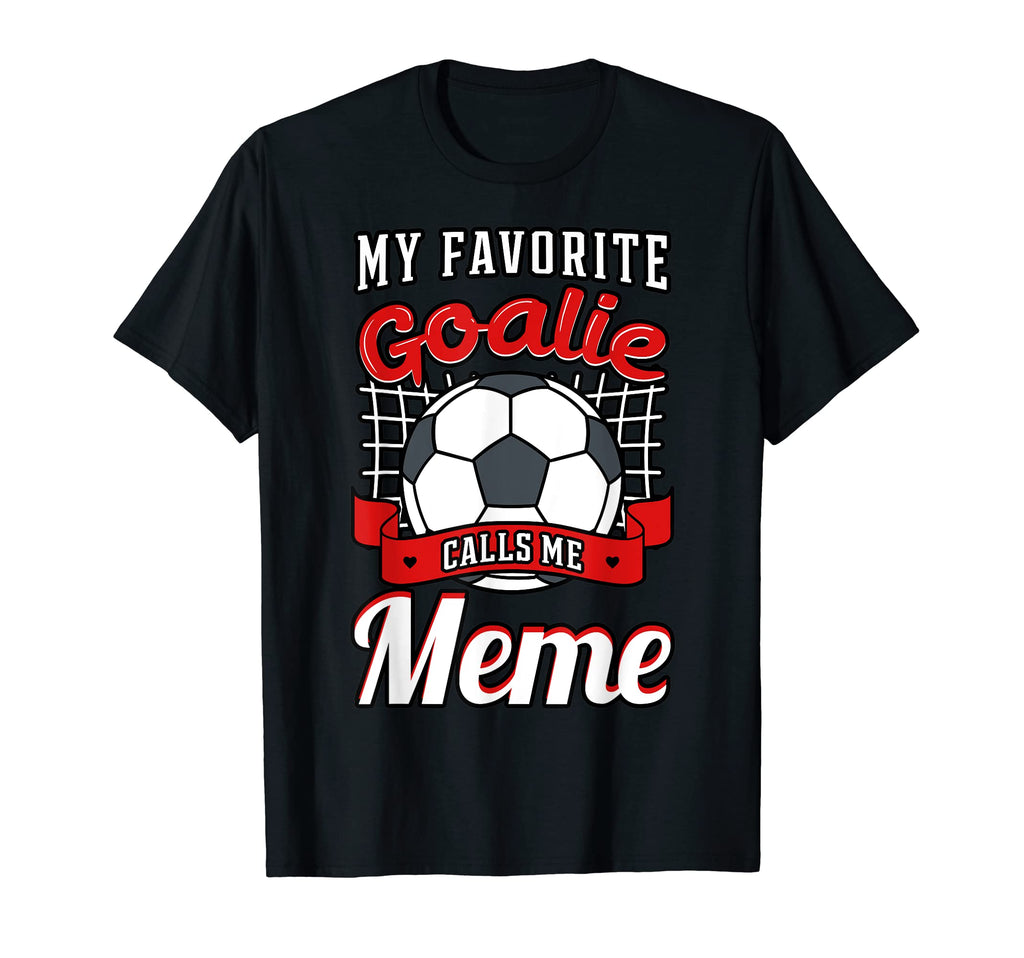 My Favorite Goalie Calls Me Meme T-Shirt - Custom Art Print for Adults