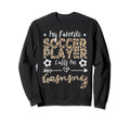 My Favorite Soccer Player Calls Me Gammy Sweatshirt - Graphic Print Unisex