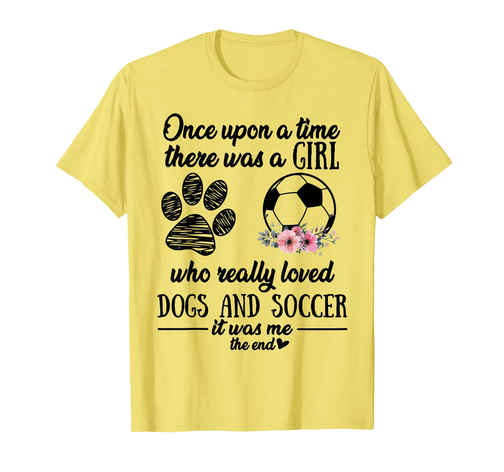 Once Upon Time There Was Love Dogs Soccer T-Shirt - Streetwear Style Unisex