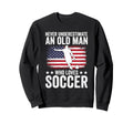 Never Underestimate Old Who Loves Sweatshirt - Custom Art Print Men Women