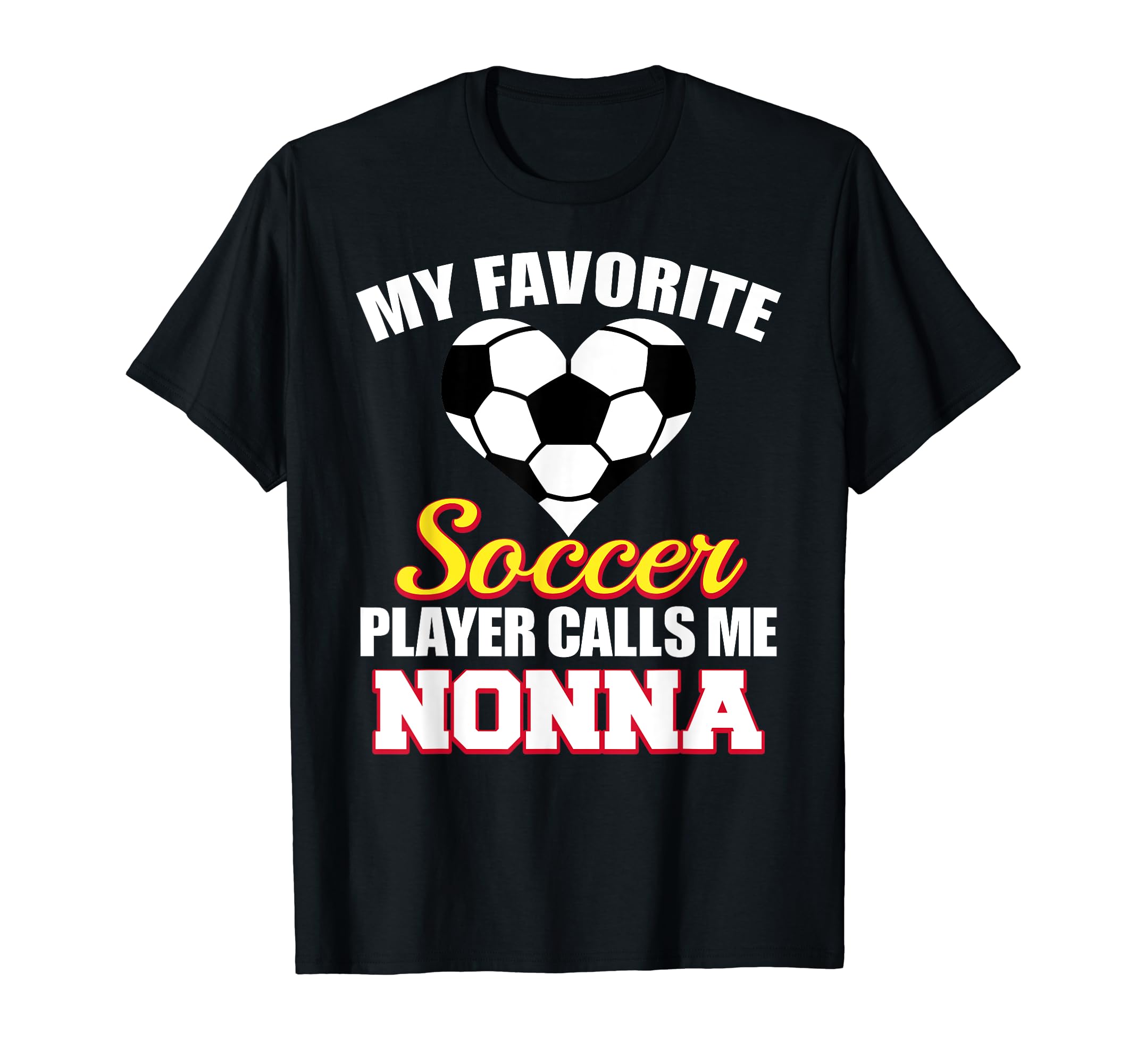 My Favorite Soccer Player Calls Me Nonna T-Shirt - Graphic Print Unisex