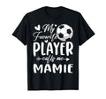 My Favorite Player Calls Me Mamie T-Shirt - Aesthetic Graphic Men Women
