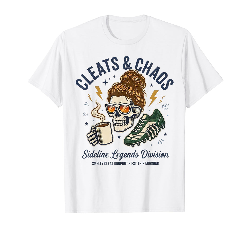 Cleats Chaos Skeleton Soccer Mom Funny T-Shirt - Trendy Graphic Unisex
