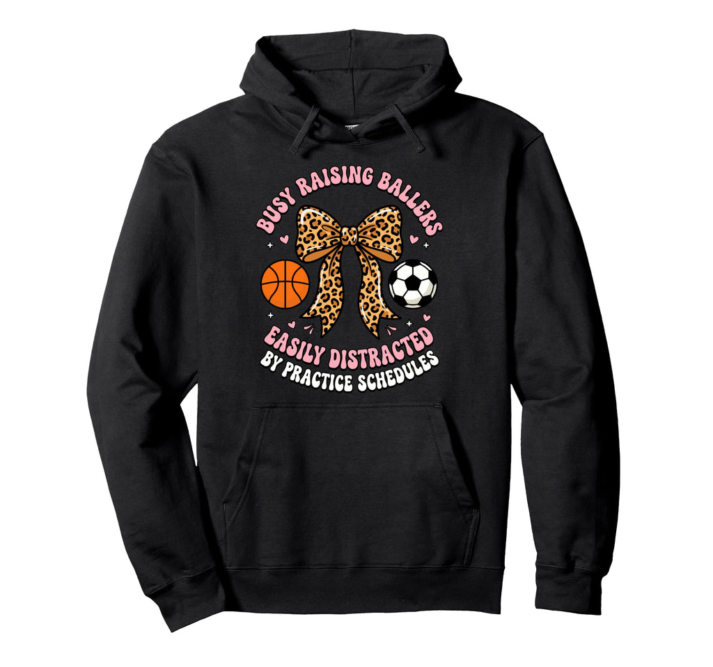 Busy Raising Ballers Easily Distracted Hoodie - Trendy Graphic Unisex
