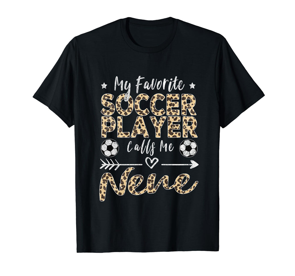 My Favorite Soccer Player Calls Me Nene T-Shirt - Streetwear Style Unisex