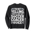Im Not Yelling This Is Just My Sweatshirt - Custom Art Print Men Women