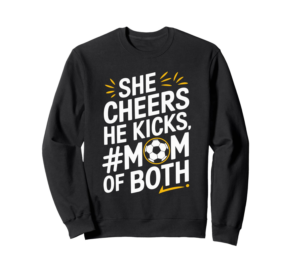He Cheers Mom Both Soccer Player Sweatshirt - Streetwear Style for Adults