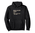 Beach Soccer Coach Definition Funny Soccer Hoodie - Novelty Apparel Unisex