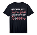Move Aside Let Teach Soccer T-Shirt - Aesthetic Graphic for Adults