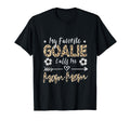My Favorite Goalie Calls Me Mom Mom T-Shirt - Streetwear Style Unisex