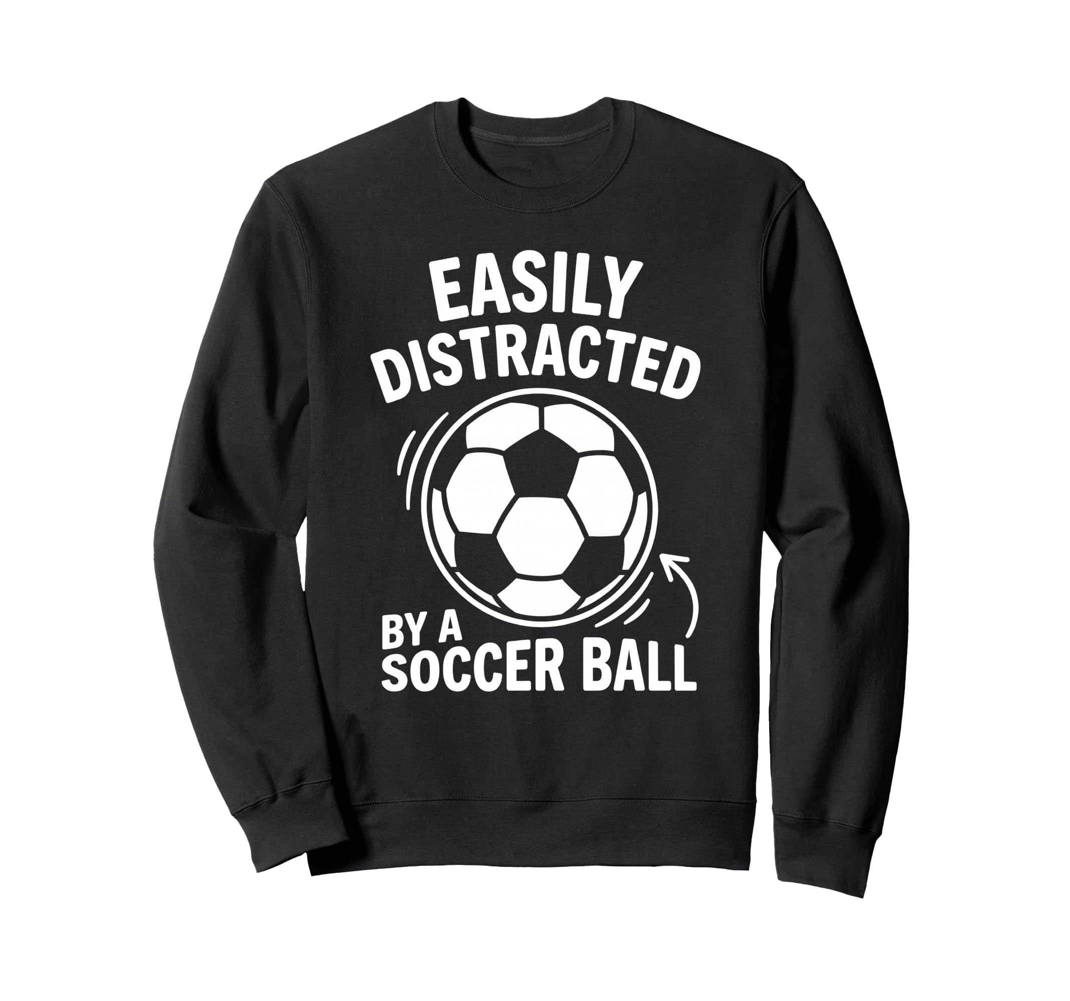 Easily Distracted Soccer Ball Sweatshirt - Minimalist Print Men Women