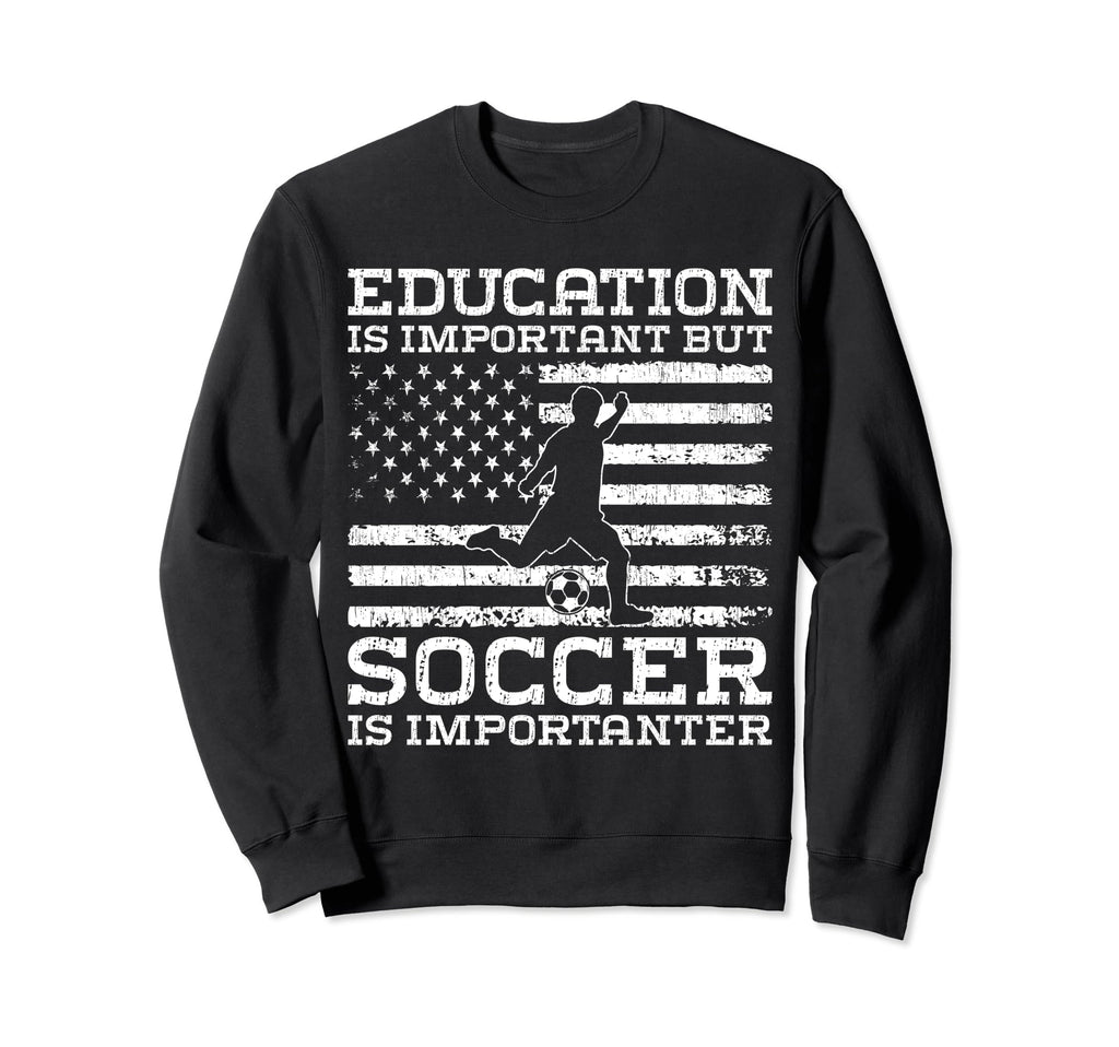 Education Is Important But Soccer Sweatshirt - Trendy Graphic for Adults
