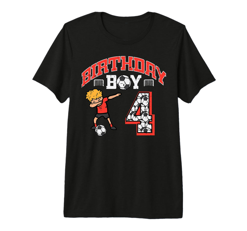 Birthday 4 Soccer Dab 4Th Four T-Shirt - Casual Everyday Wear Men Women