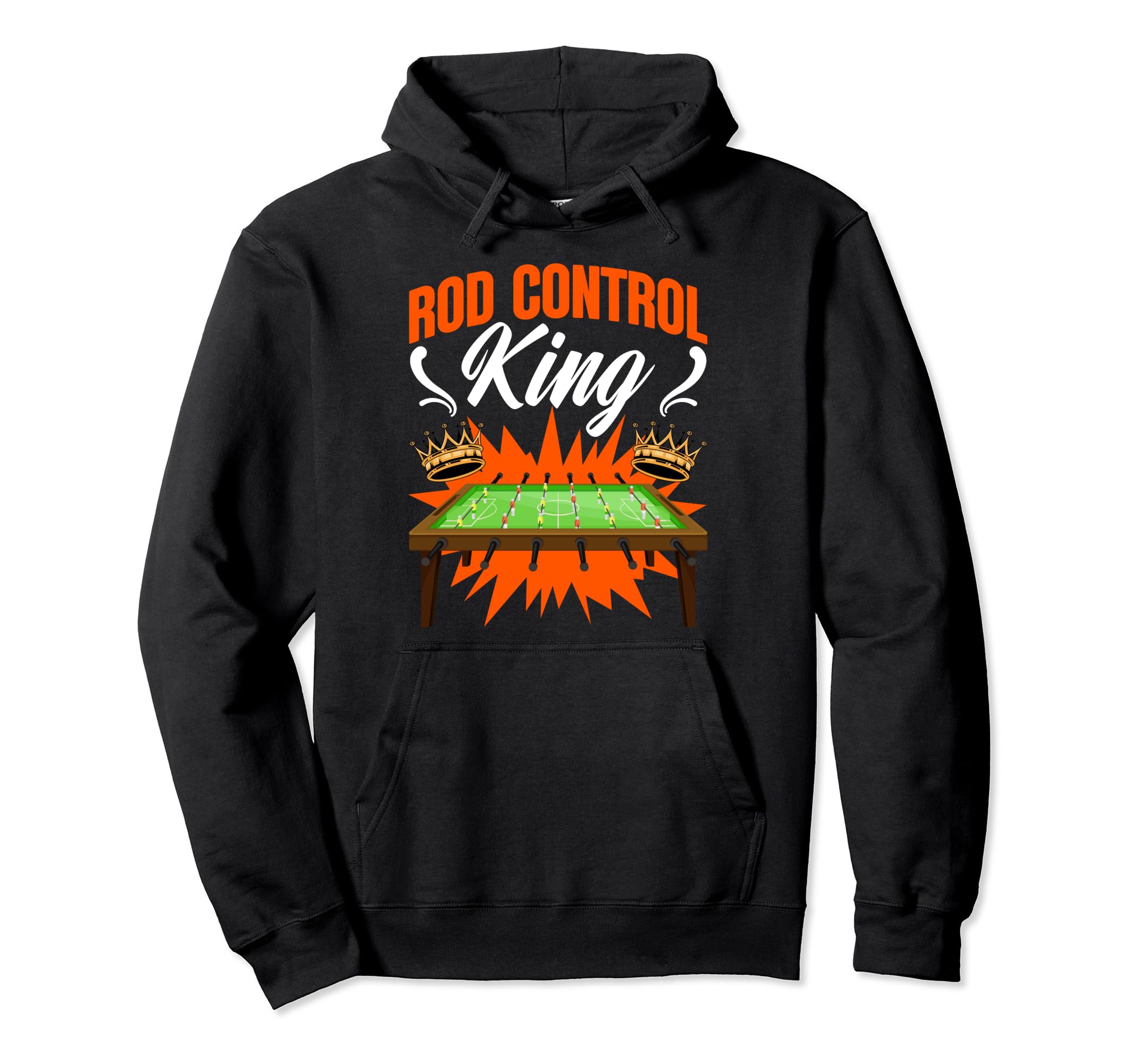 Rod Control King Table Football Soccer Hoodie - Custom Art Print Unisex