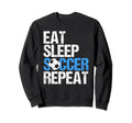 Eat Sleep Soccer Repeat Sweatshirt - Aesthetic Graphic for Adults
