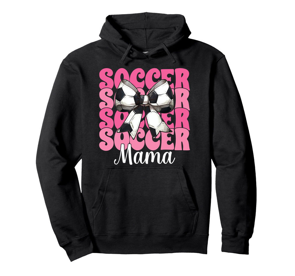 Soccer Mama Soccer Mom Mothers Day Hoodie - Novelty Apparel Men Women