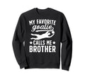 My Favorite Soccer Goalie Sweatshirt - Fun Novelty Design Men Women
