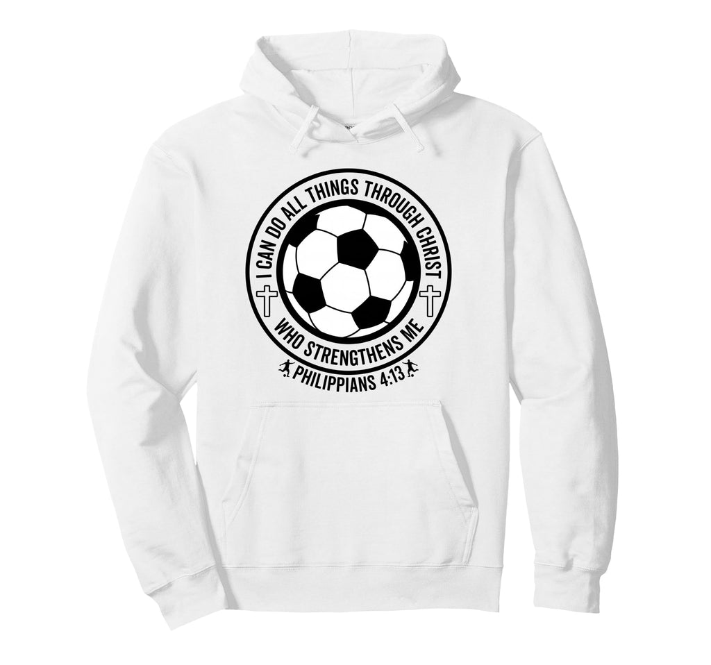 Soccer I Can Do All Things Through Christ Hoodie - Graphic Print Unisex