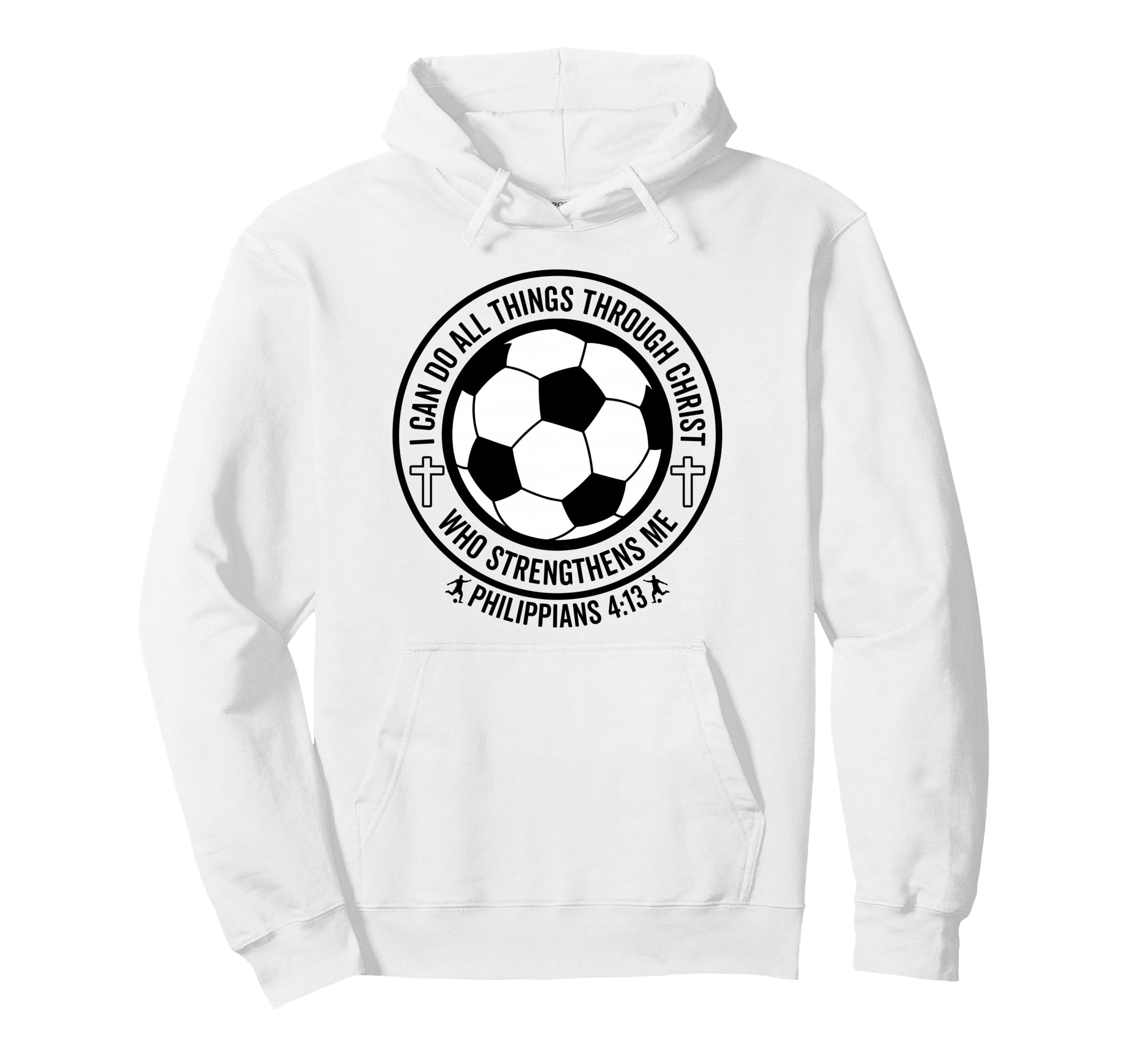 Soccer I Can Do All Things Through Christ Hoodie - Graphic Print Unisex