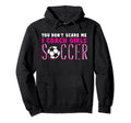 You Dont Scare Me I Coach Soccer Soccer Hoodie - Unique Graphic for Adults