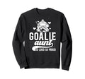 Hockey Goalie Aunt So Loud So Sweatshirt - Casual Everyday Wear Men Women