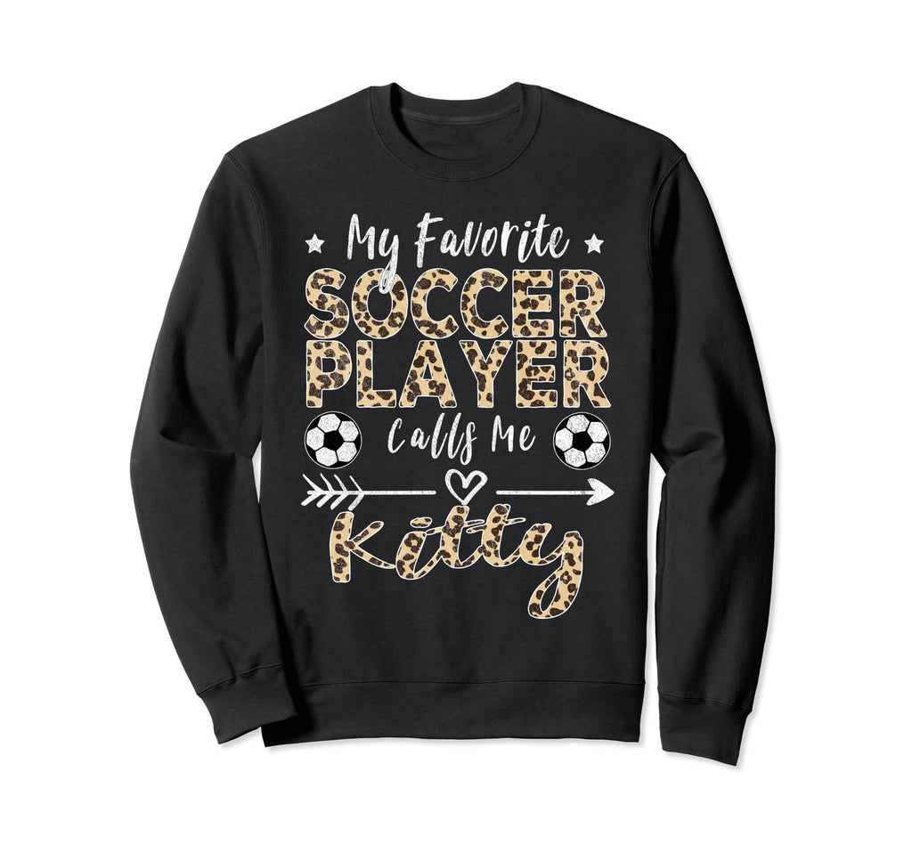 My Favorite Soccer Player Calls Me Sweatshirt - Unique Graphic for Adults