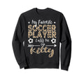 My Favorite Soccer Player Calls Me Sweatshirt - Unique Graphic for Adults