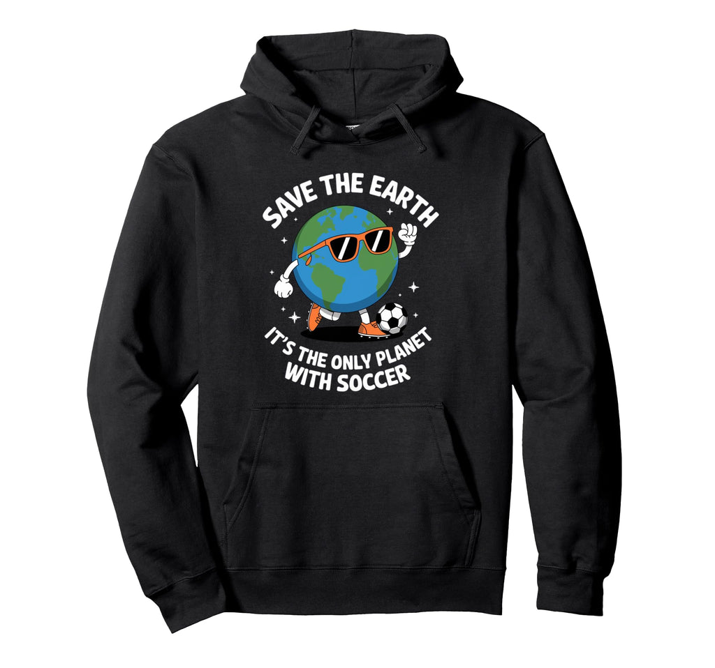 Funny Save Earth Conservation Soccer Hoodie - Graphic Print for Adults