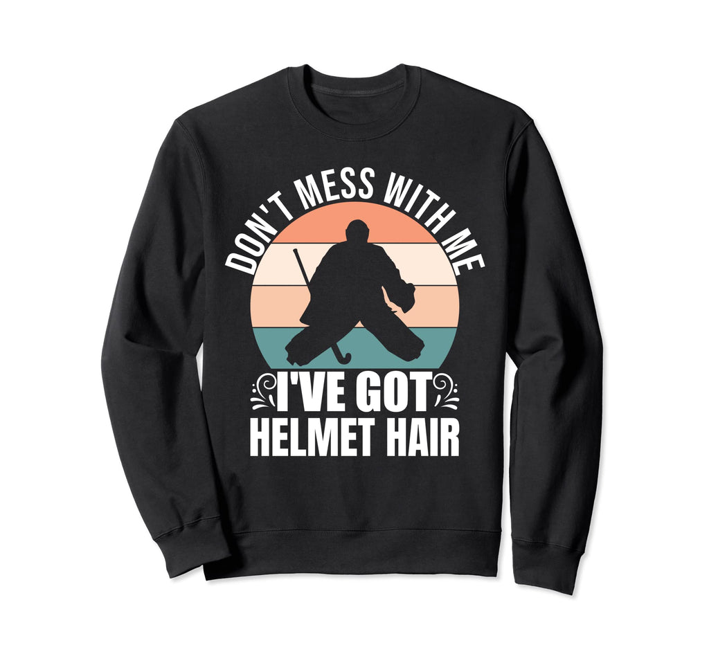 Field Hockey Goalie Goal Keeper Sweatshirt - Fun Novelty Design Men Women