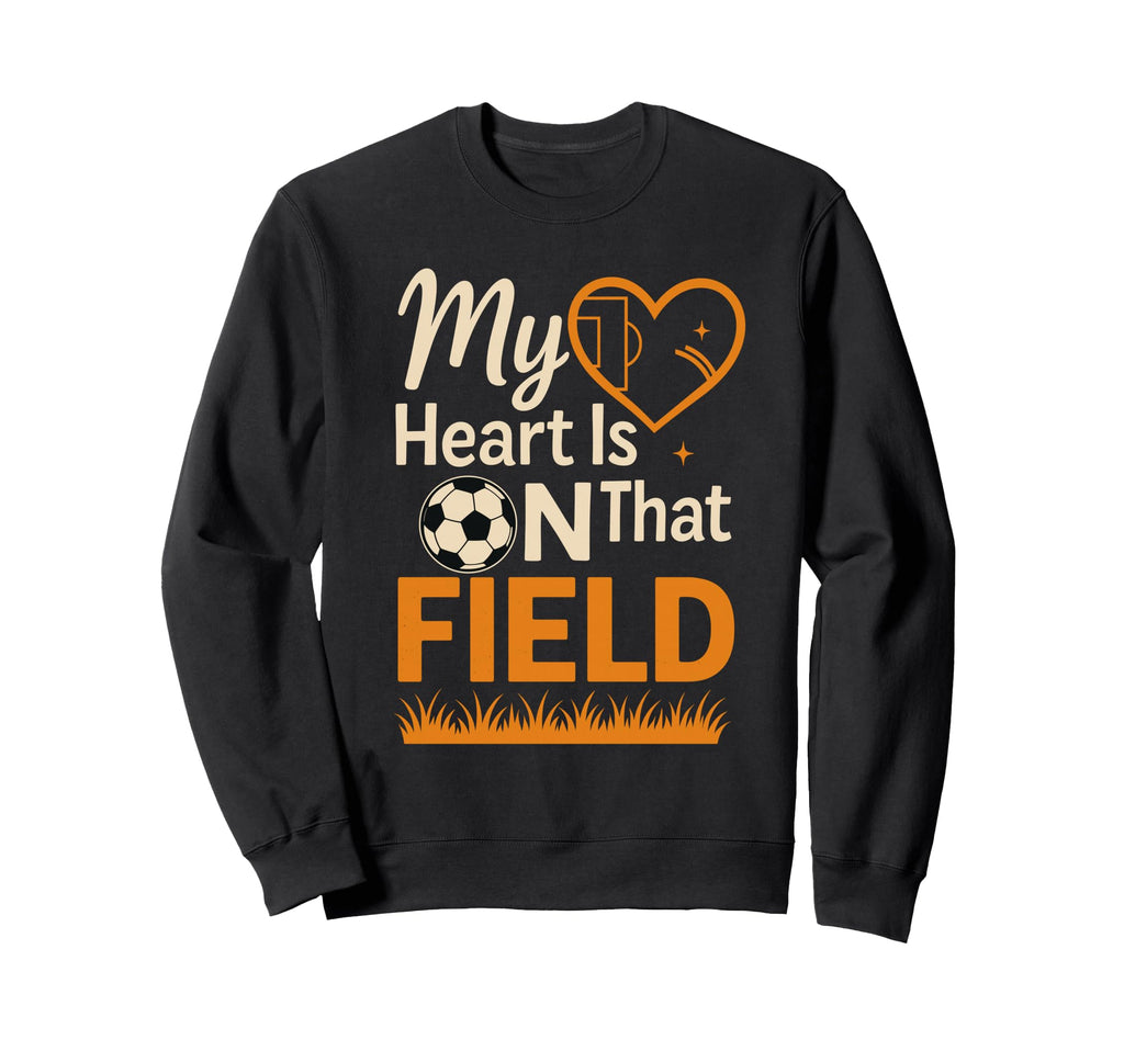 My Heart Is That Field Soccer Mom Dad Sweatshirt - Aesthetic Graphic Unisex