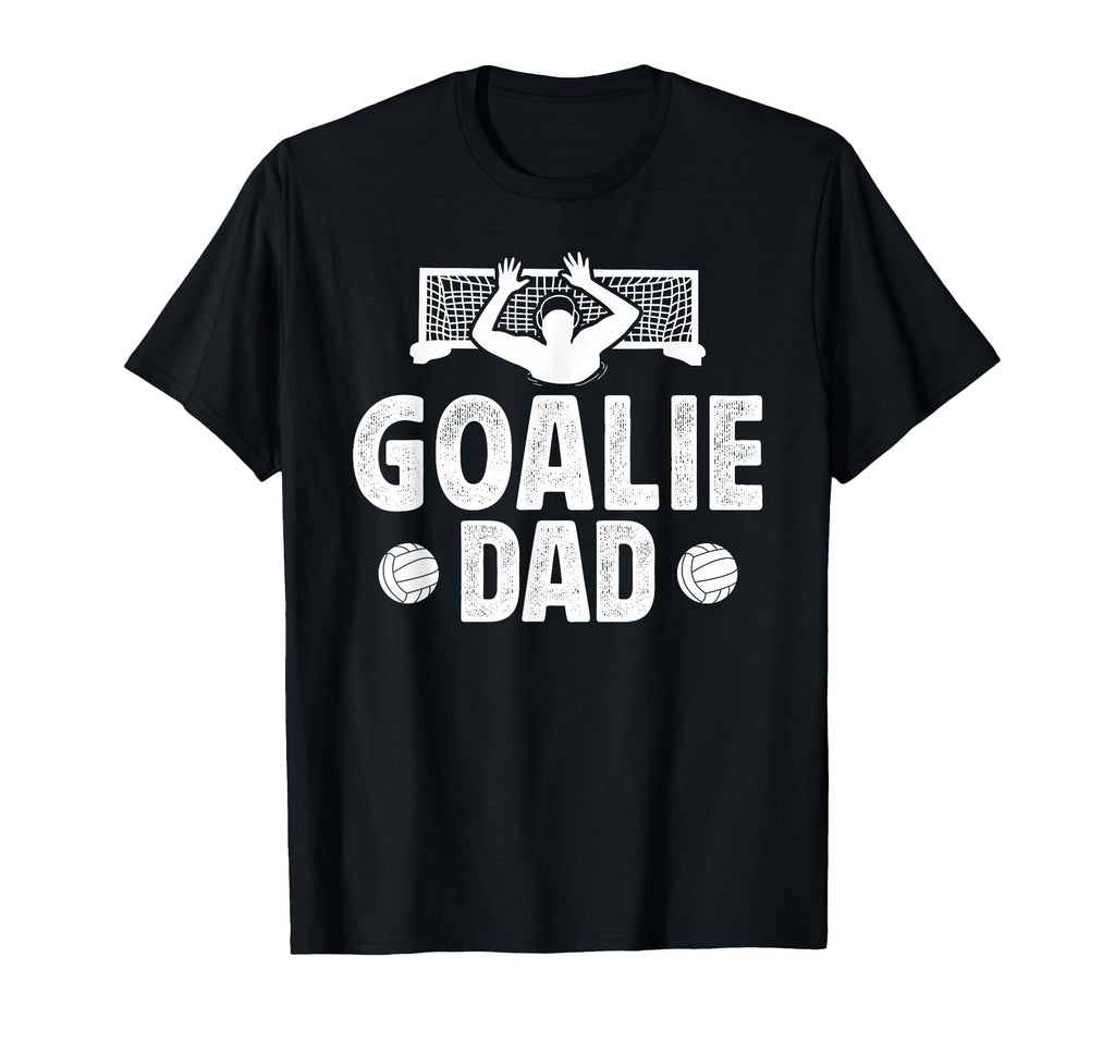 Water Polo Goalie Dad Water Polo T-Shirt - Casual Everyday Wear Men Women