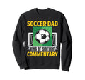 King Sideline Commentary Soccer Dad Sweatshirt - Streetwear Style Unisex