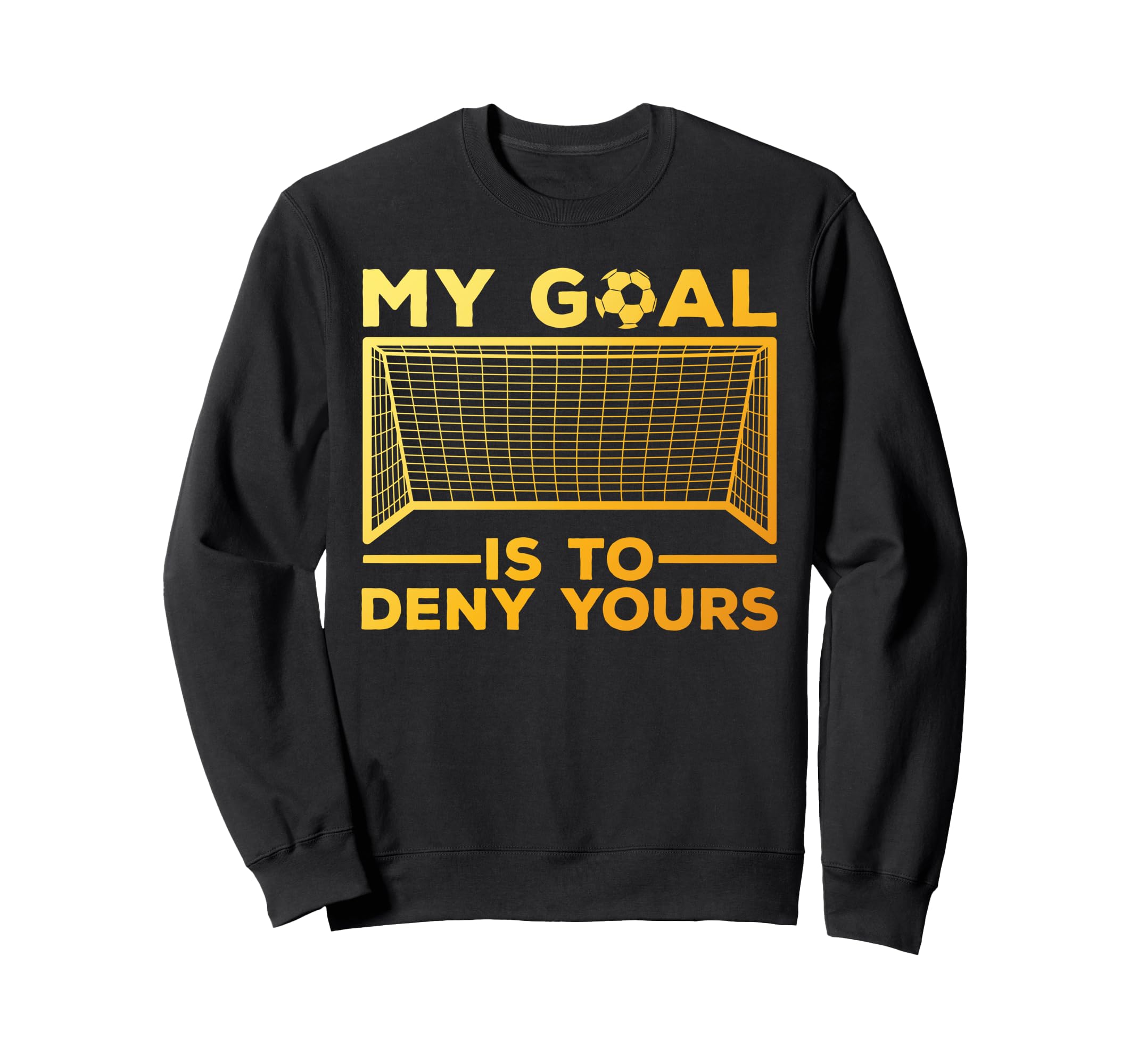 Soccer Goalie Soccer Player Goalkeeper Sweatshirt - Trendy Graphic Unisex