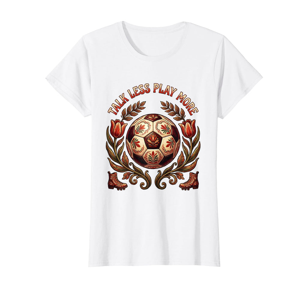 Talk Less Play More Soccer T-Shirt - Graphic Print Men Women