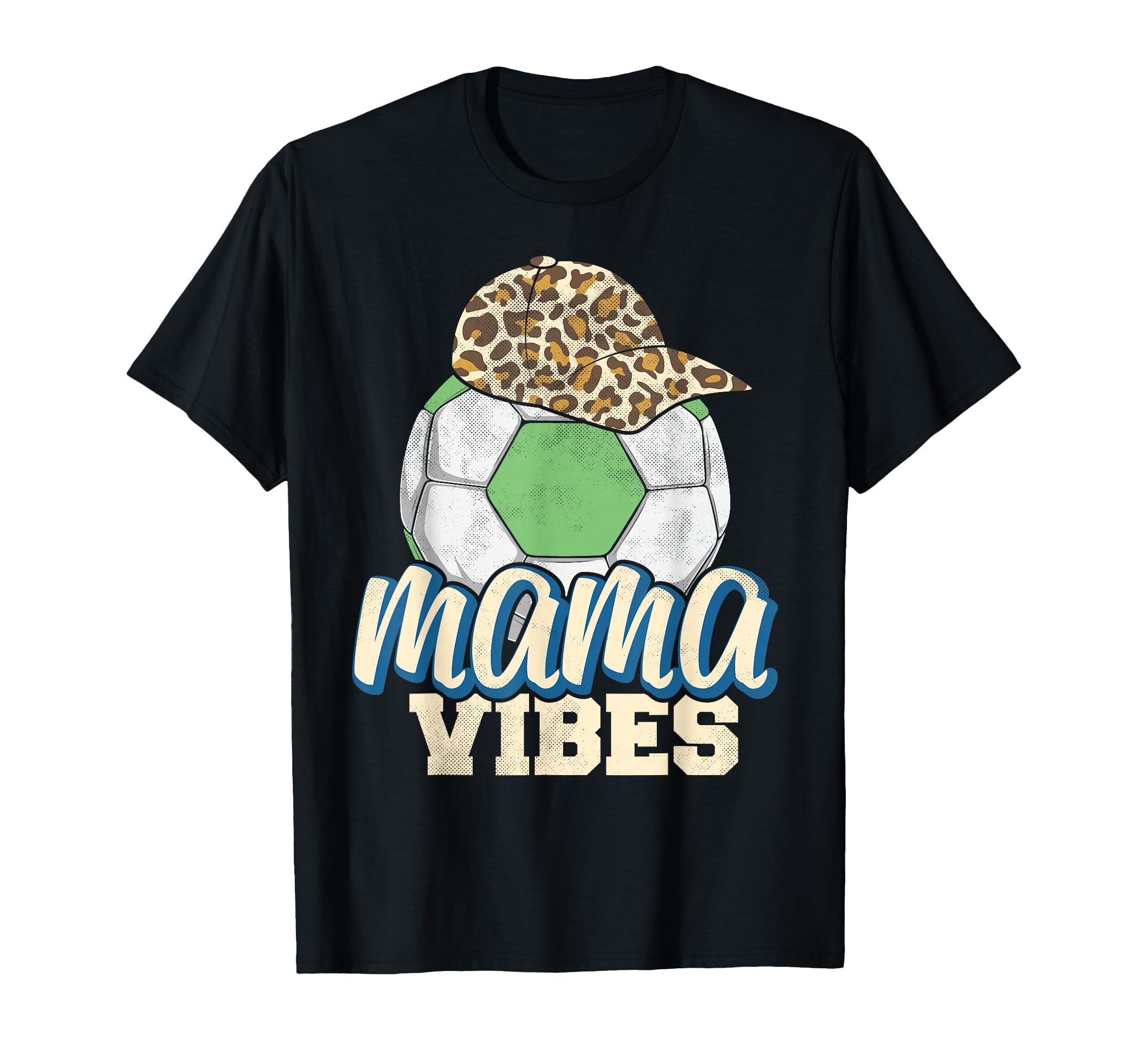 Mama Vibes Soccer Mothers Day Funny T-Shirt - Fun Novelty Design Men Women