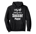 My Heart Belongs To Soccer Player Hoodie - Fun Novelty Design for Adults