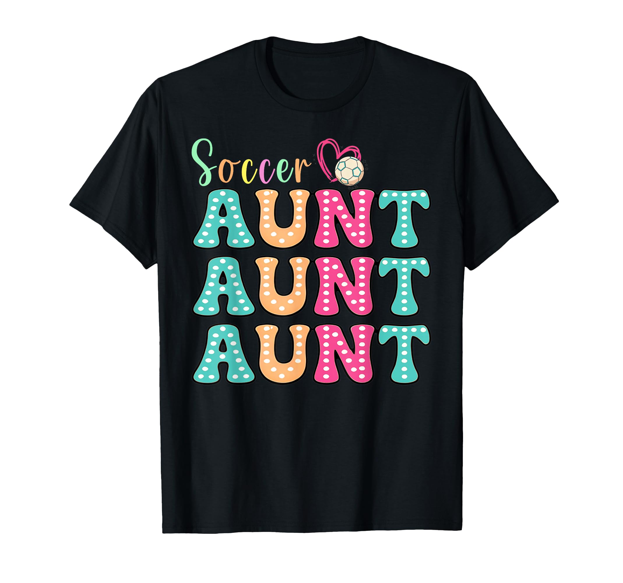Soccer Aunt Polka Dot Mothers Day Auntie T-Shirt - Unique Graphic Unisex