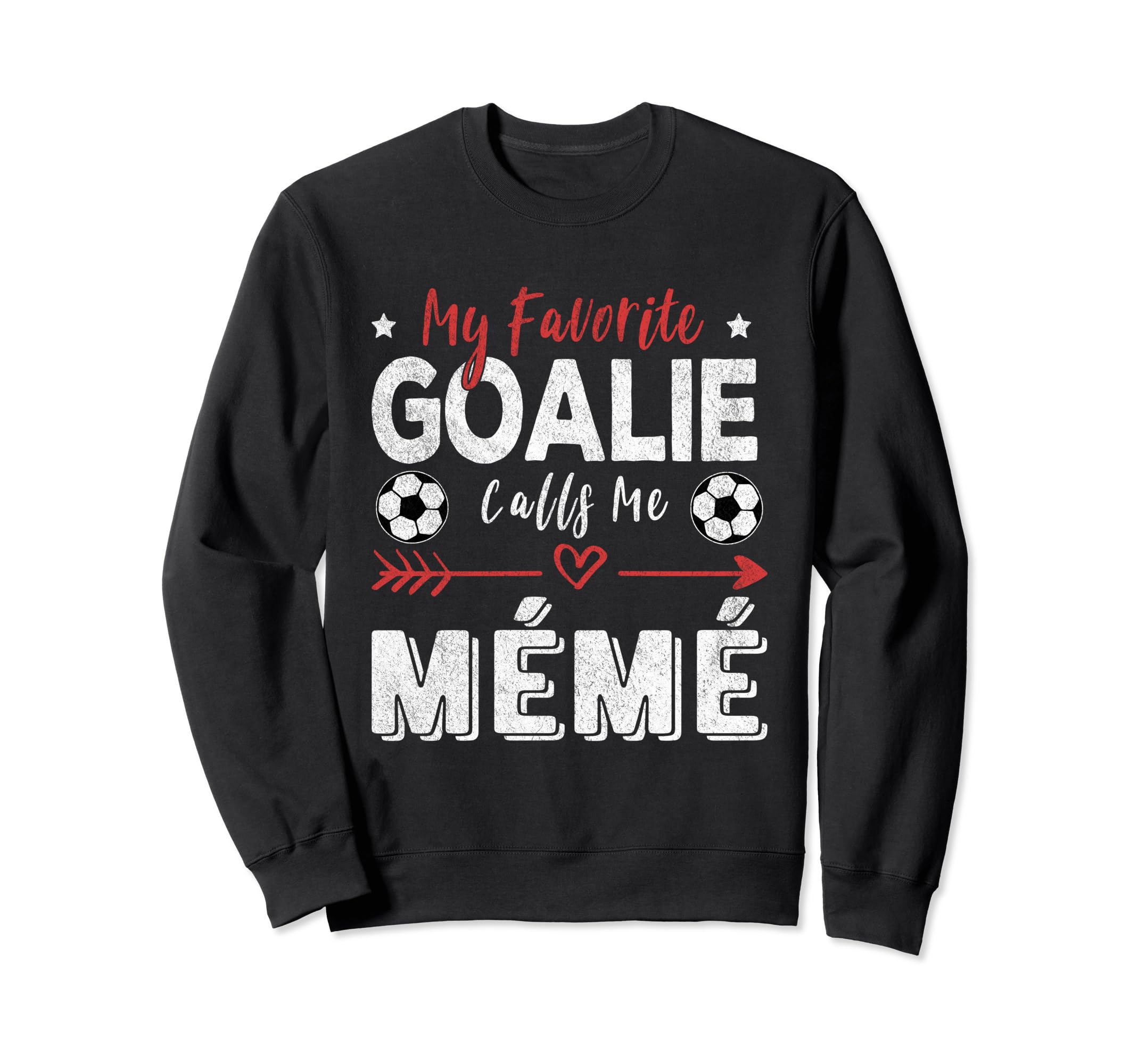 My Favorite Goalie Calls Me M M French Sweatshirt - Novelty Apparel Unisex
