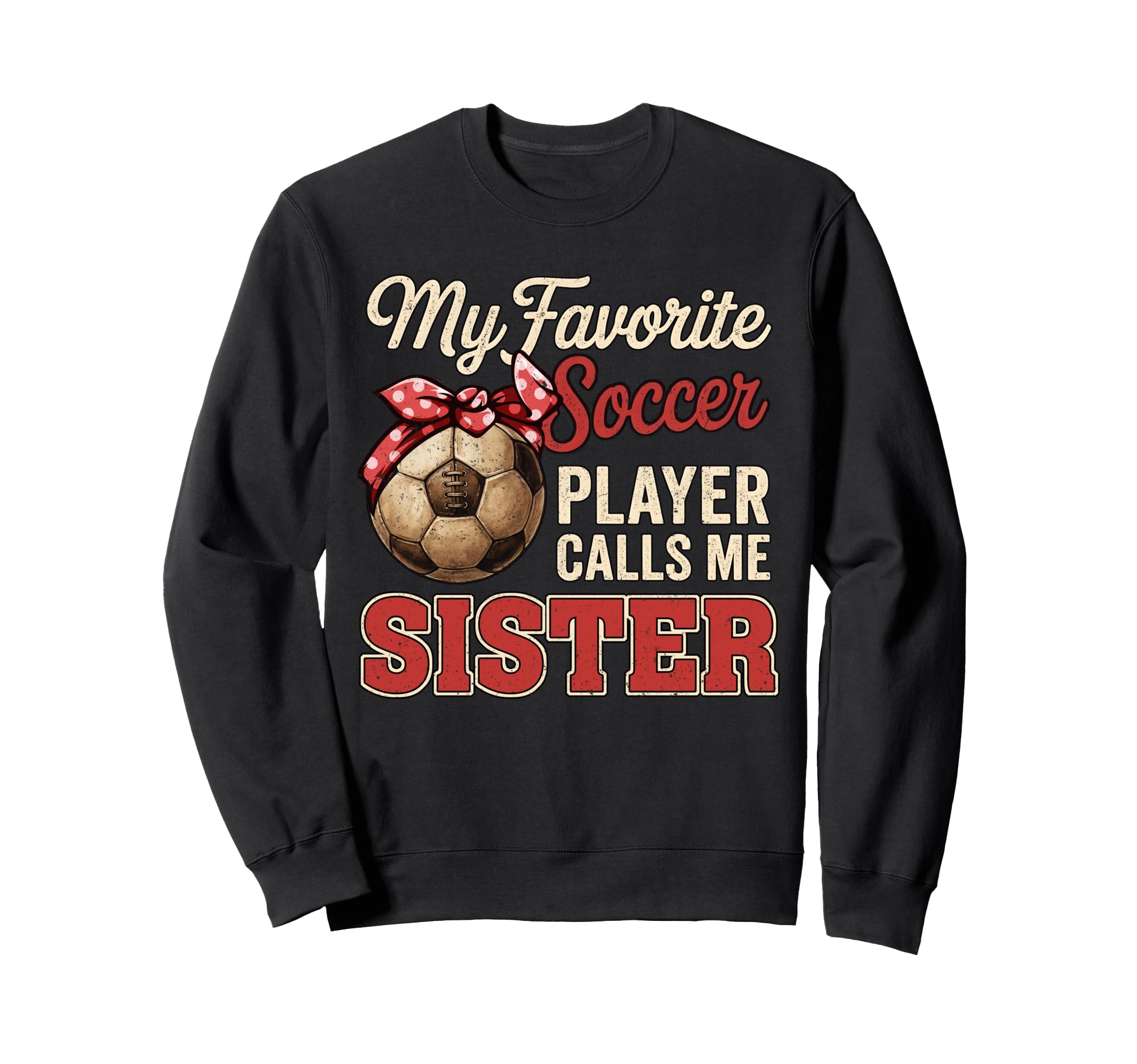 My Favorite Soccer Player Calls Me Sweatshirt - Streetwear Style Men Women
