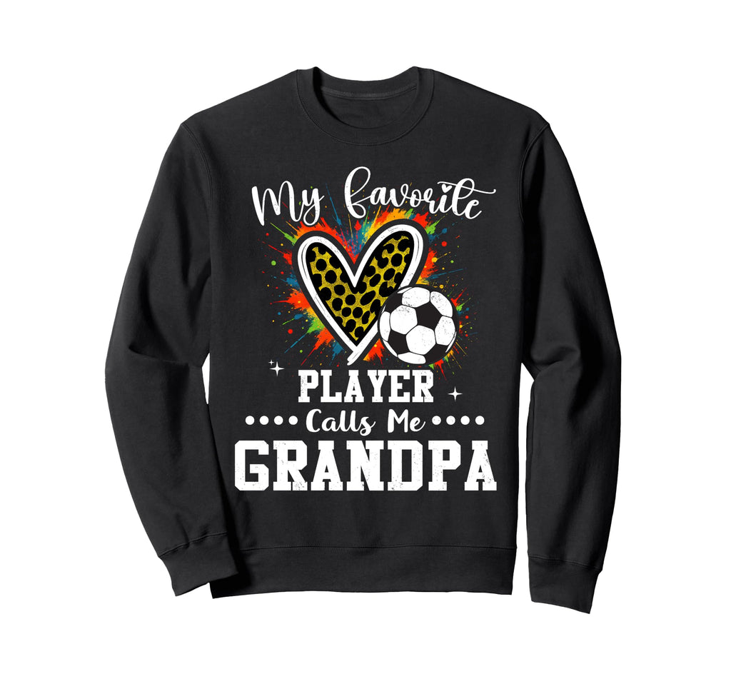 My Favorite Soccer Player Calls Me Sweatshirt - Unique Graphic for Adults