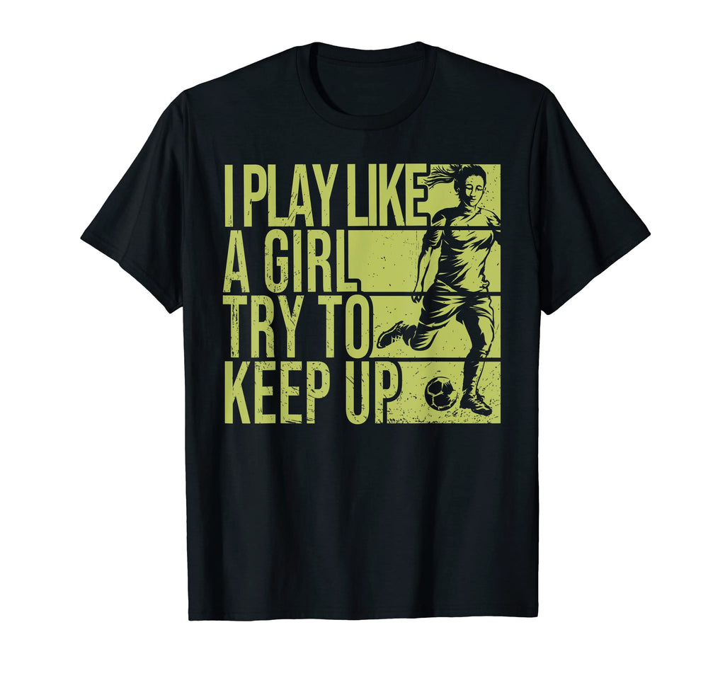 I Play Like Try To Keep Up Funny T-Shirt - Minimalist Print for Adults