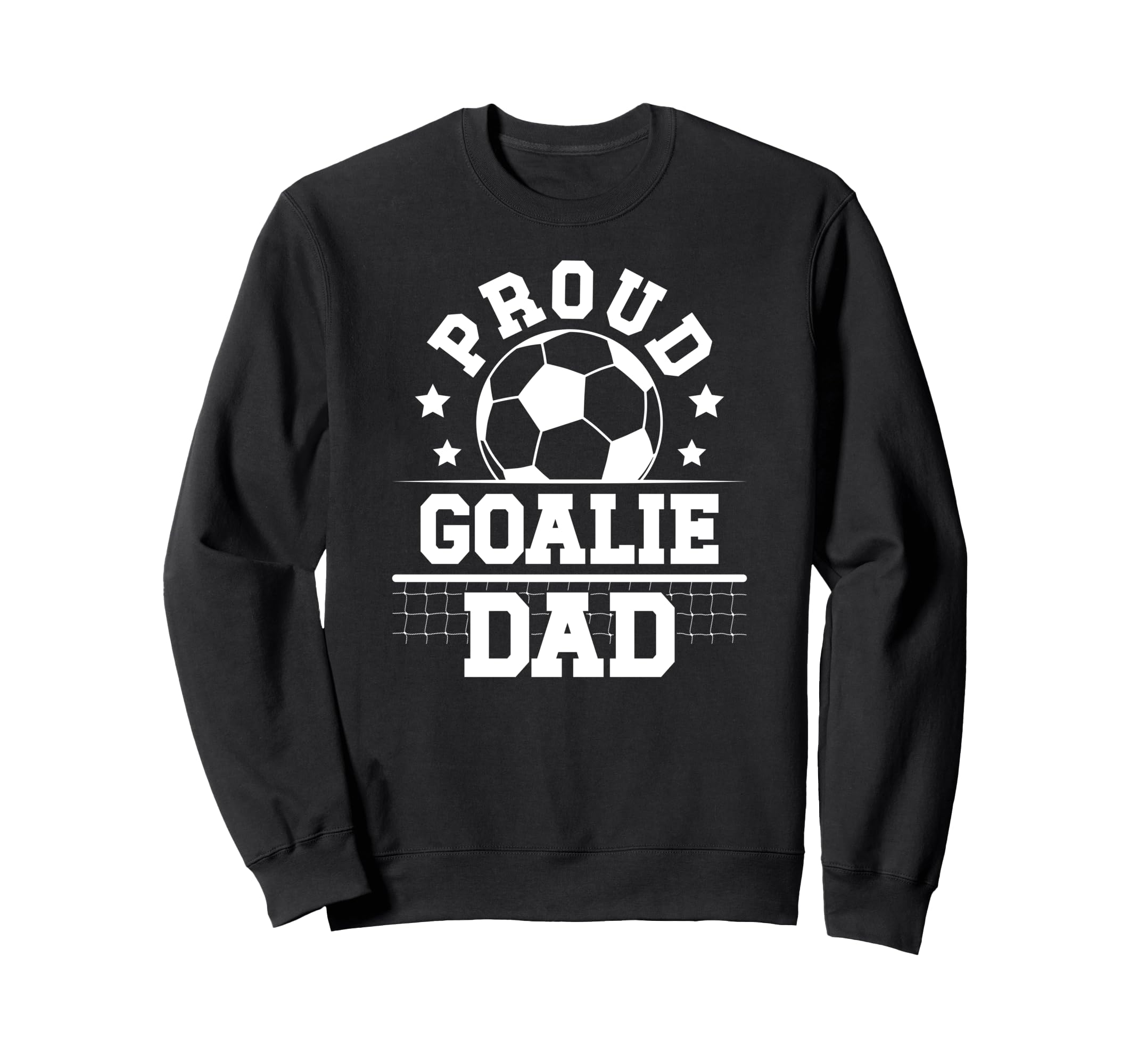Proud Soccer Goalie Dad Soccer Sweatshirt - Unique Graphic for Adults