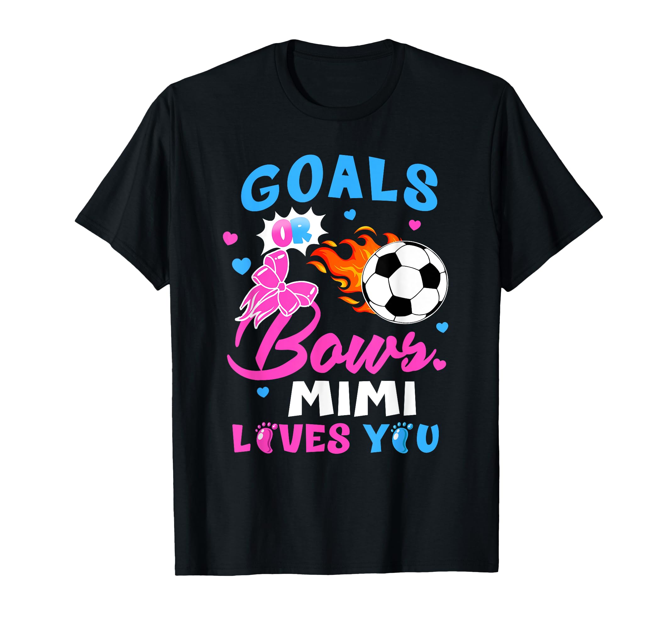 Gender Reveal Goals Or Bows Mimi Loves T-Shirt - Streetwear Style Unisex