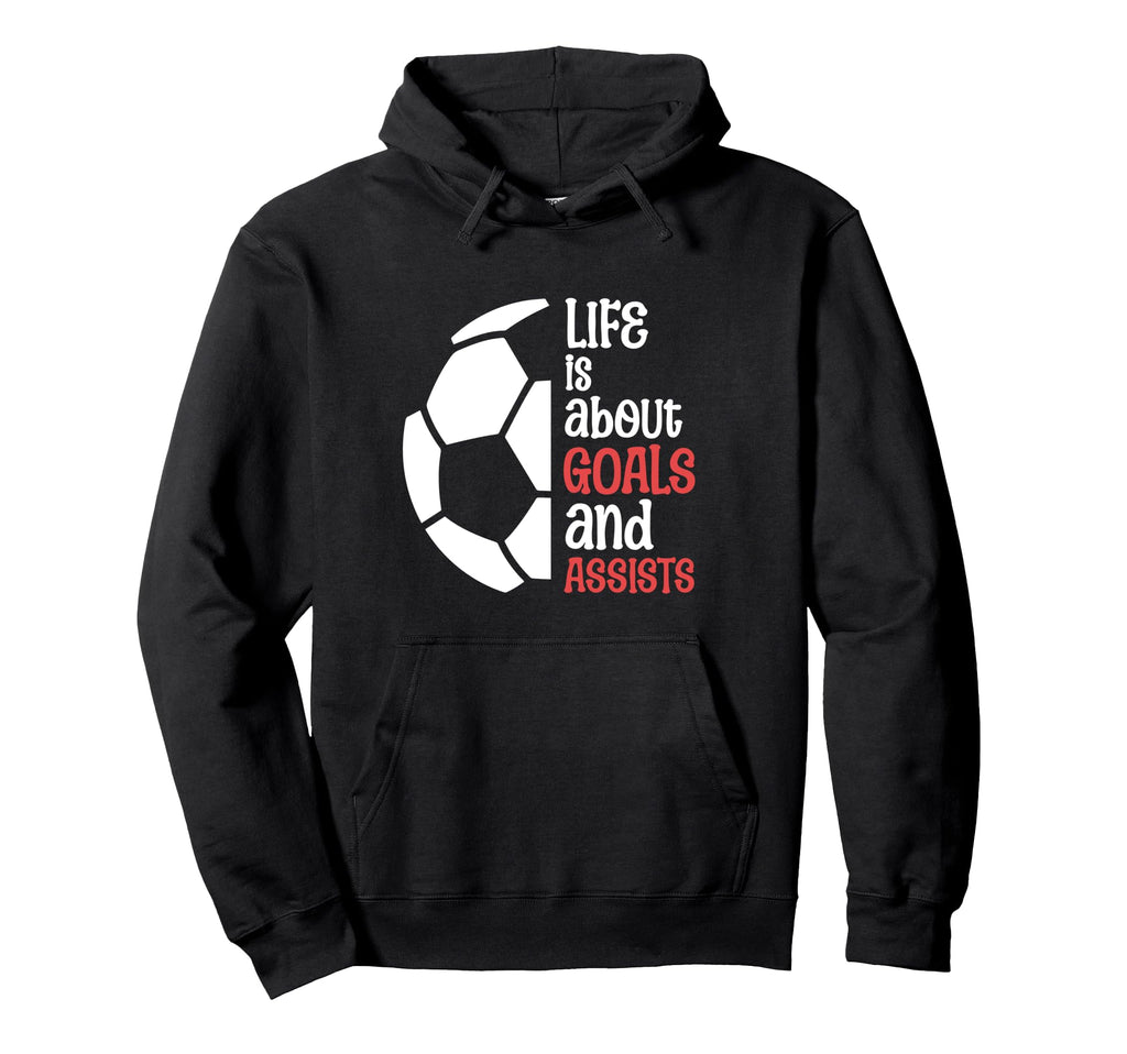 Football Soccer Life Is About Goals Hoodie - Novelty Apparel for Adults