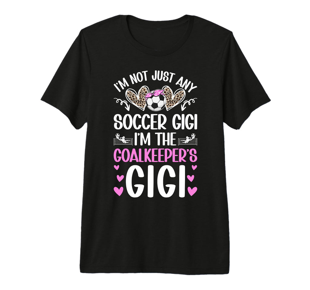 Im Soccer Goalkeeper Gigi Soccer Goalie T-Shirt - Unique Graphic Men Women