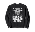 Im Hockey Goalie Papaw Ice Sweatshirt - Casual Everyday Wear Men Women