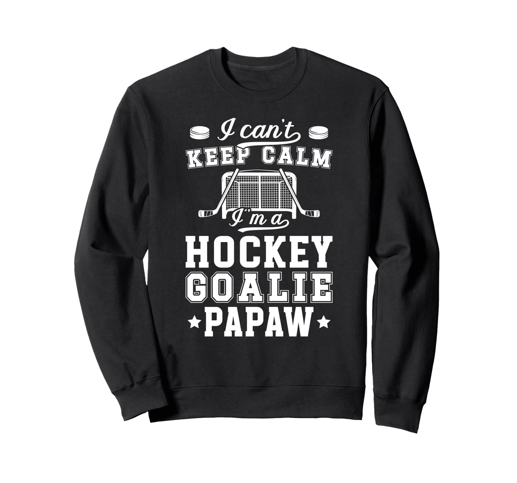 Im Hockey Goalie Papaw Ice Hockey Sweatshirt - Casual Everyday Wear Unisex