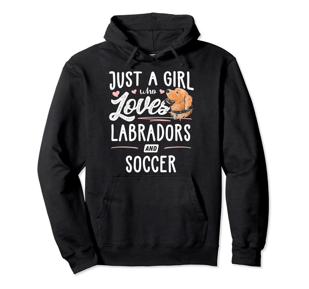 Just Who Loves Labradors And Soccer Hoodie - Fun Novelty Design for Adults