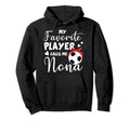 My Favorite Player Calls Me Nona Soccer Hoodie - Streetwear Style Men Women